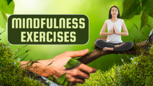 Mindfulness exercises