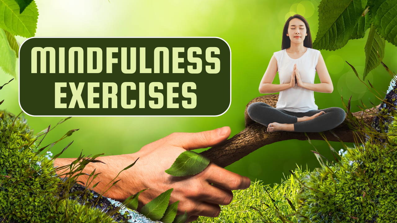 Mindfulness exercises